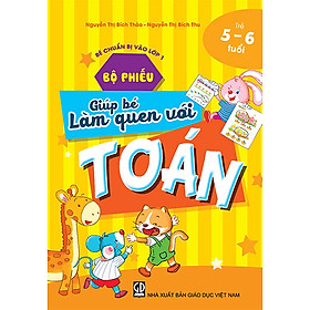 Bộ phiếu giúp bé làm quen với Toán - trẻ 5-6 tuổi