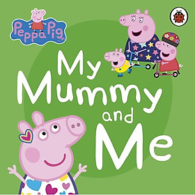 Peppa Pig My Mummy And Me