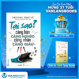 Tại Sao Càng Bận Càng Nghèo Càng Nhàn Càng Giàu - Vanlangbooks