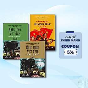 Combo 3 cuốn: lịch sử nông thôn + cách mạng ruộng đất ở việt nam