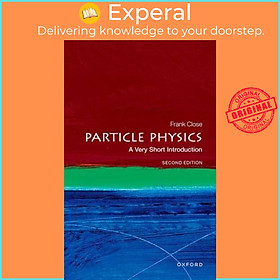 Sách - Particle Physics: A Very Short Introduction by Prof Frank Close (UK edition, paperback)
