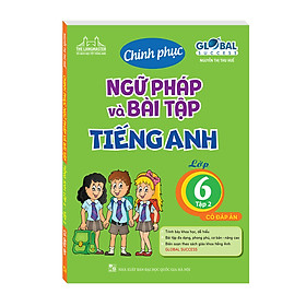 Hình ảnh GLOBAL SUCCESS - Chinh phục ngữ pháp và bài tập tiếng Anh lớp 6 - Tập 2 (có đáp án)