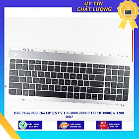 Bàn Phím dùng cho HP ENVY 17t-3000 J000 CTO 3D 3000EA 3200 3002