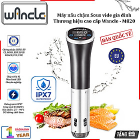 HÀNG CHÍNH HÃNG - Máy nấu chậm Sous vide, dùng cho gia đình. Thương hiệu cao cấp Wancle - M820 - BẢO HÀNH 1 NĂM