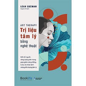 Art Therapy - Trị liệu tâm lý bằng nghệ thuật - Leah Guzman (TTR Bookstore)