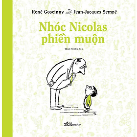 Sách - Nhóc Nicolas phiền muộn (Bộ truyện lẻ Nhóc Nicolas) - Nhã Nam Official