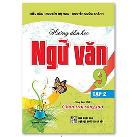 Sách - Combo Hướng Dẫn Học  Ngữ Văn 9 - Tập 1 + 2 (Bám Sát SGK Chân Trời Sáng Tạo)