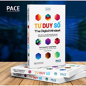 Tư Duy Số (The Digital Mindset) - Paul Leonardi và Tsedal Neeley - PACE Books