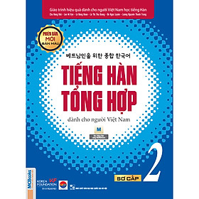 Giáo Trình Tiếng Hàn Tổng  Hợp Dành Cho Người Việt Nam - Sơ Cấp 2 - Phiên Bản Mới In Màu