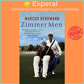 Sách - Zimmer Men - The Trials and Tribulations of the Ageing Cricketer by Marcus Berkmann (UK edition, paperback)