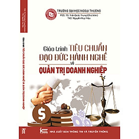 Giáo trình tiêu chuẩn đạo đức hành nghề và quản trị doanh nghiệp