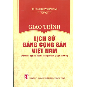 Hình ảnh sách Giáo Trình Lịch Sử Đảng Cộng Sản Việt Nam (Dành Cho Bậc Đại Học Hệ Không Chuyên Lý Luận Chính Trị) - Bộ mới năm 2021