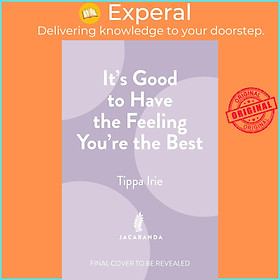 Sách - It's Good to Have the Feeling You're the Best by Tippa Irie (UK edition, hardcover)