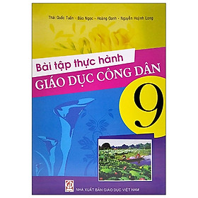 [Download Sách] Bài Tập Thực Hành Giáo Dục Công Dân 9 (2020)