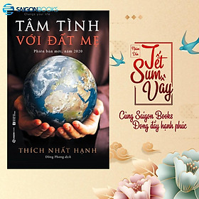 Tâm tình với đất mẹ - Tác giả Thích Nhất Hạnh