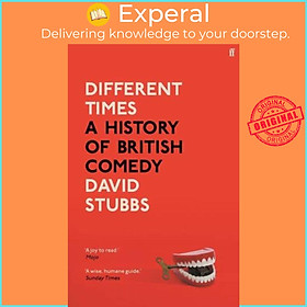 Sách - Different Times A History of British Comedy by David Stubbs (UK edition, Hardback)