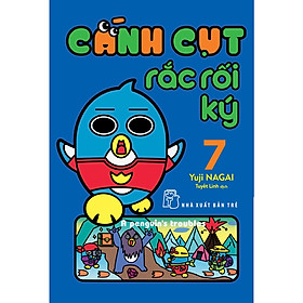 Cánh Cụt Rắc Rối Ký - Tập 7