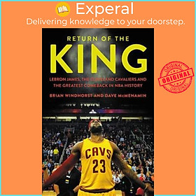 Sách - Return of the King : Lebron James, the Cleveland Cavali by Brian Windhorst Dave McMenamin (US edition, hardcover)