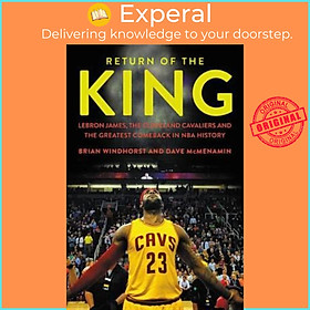 Mua Sach Return of the King Lebron James the Cleveland Cavali by Brian Windhorst Dave McMenamin US edition hardcover t i Experal Tiki