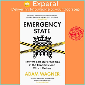 Sách - Emergency State - How We Lost Our Freedoms in the Pandemic and Why it Matt by Adam Wagner (UK edition, paperback)