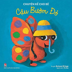 Chuyện Kể Cho Bé - Cậu Bướm Đỏ