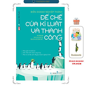 Biến Doanh Nghiệp Thành Đế Chế Của Kỉ Luật Và Thành Công