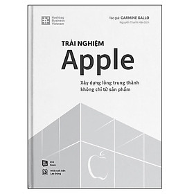 [Download Sách] Trải Nghiệm Apple - Xây Dựng Lòng Trung Thành Không Chỉ Từ Sản Phẩm
