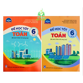 Sách - Combo Để học tốt Toán 6 - tập 1 + 2 ( chân trời sáng tạo )