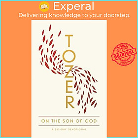 Sách - Tozer on the Son of God by A. W. Tozer (US edition, paperback)