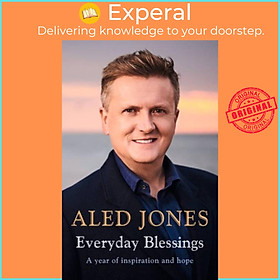 Sách - Everyday Blessings - A Year of Inspiration and Hope by Aled Jones (UK edition, paperback)
