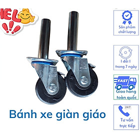 Bánh Xe Đẩy Giàn Giáo Đường Kính 1 Tấc -Có Khoá Và Không Khoá ( Đơn giá / 1 cái)