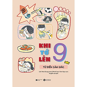 Khi Tớ Lên 9 - Từ Điển Cảm Giác