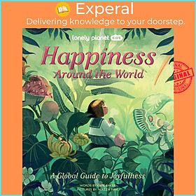 Sách - Lonely Planet Kids Happiness Around the World by Wazza Pink (UK edition, hardcover)