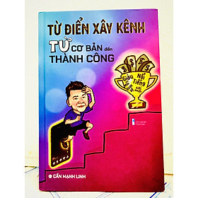 Từ Điển Xây Kênh – Từ cơ bản đến thành công