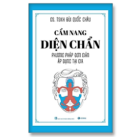 Cẩm nang diện chẩn – Phương pháp đơn giản áp dụng tại gia - Bản Quyền