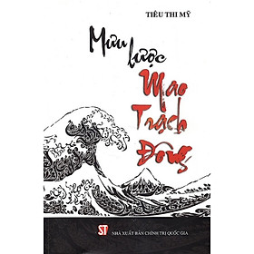 Mưu lược Mao Trạch Đông (bản in 2016)