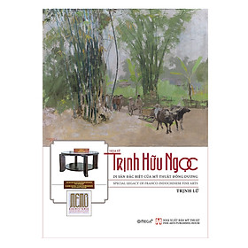 Sách - Họa sỹ Trịnh Hữu Ngọc - Di sản đặc biệt của Mỹ thuật Đông Dương (Bìa Cứng)