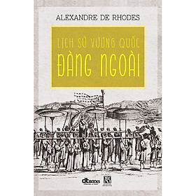 Download sách Lịch Sử Vương Quốc Đàng Ngoài (Bìa Mềm)(Tái Bản 2020)