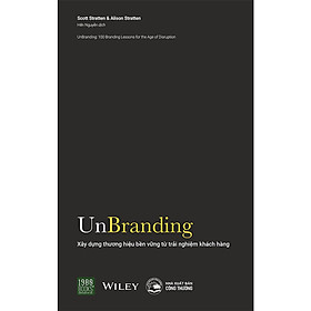 Unbranding - Xây dựng thương hiệu bền vững từ trải nghiệm khách hàng