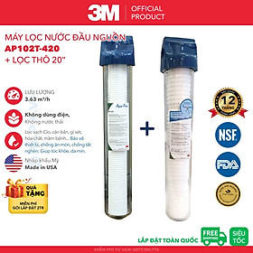 Máy Lọc Nước Tổng 3M AP102T-420 Không Điện Không Nước Thải, Nước Sạch Sinh Hoạt Chuẩn Mỹ - Hàng Chính Hãng 3M, Nhập Khẩu Mỹ