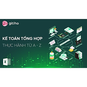 Kế toán tổng hợp từ A - Z - Ai cũng có thể trở thành kế toán tổng hợp trong 14 giờ