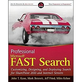 Professional Microsoft Search: FAST Search SharePoint Search and Search Server