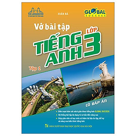 Global Success - Vở Bài Tập Tiếng Anh Lớp 3 - Tập 1 (Có Đáp Án)