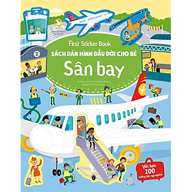 First Sticker Book - Sách Dán Hình Đầu Đời Cho Bé - Sân Bay (Tái bản năm 2021)