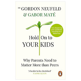 Sách ngoại văn: Hold On To Your Kids