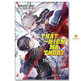 TK ma thuật thống trị thế giới - Tập 1 - Thái Hà