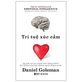 Trí Tuệ Xúc Cảm - Emotional Intelligence, Daniel Goleman - Bản Quyền