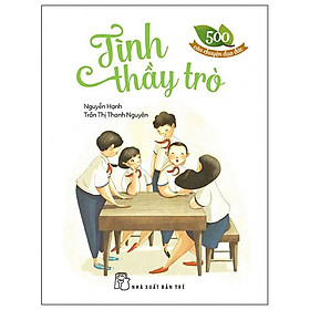 500 câu chuyện đạo đức - tình thầy trò