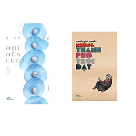 Combo 2 cuốn sách: Đợi đến lượt + Những thành phố trôi dạt