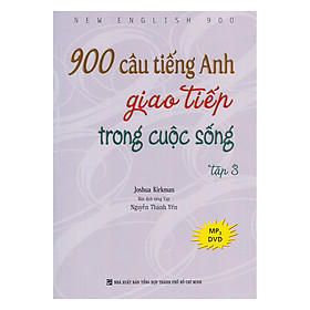 Hình ảnh 900 Câu Tiếng Anh Giao Tiếp Trong Cuộc Sống - Tập 3 (Kèm file MP3)